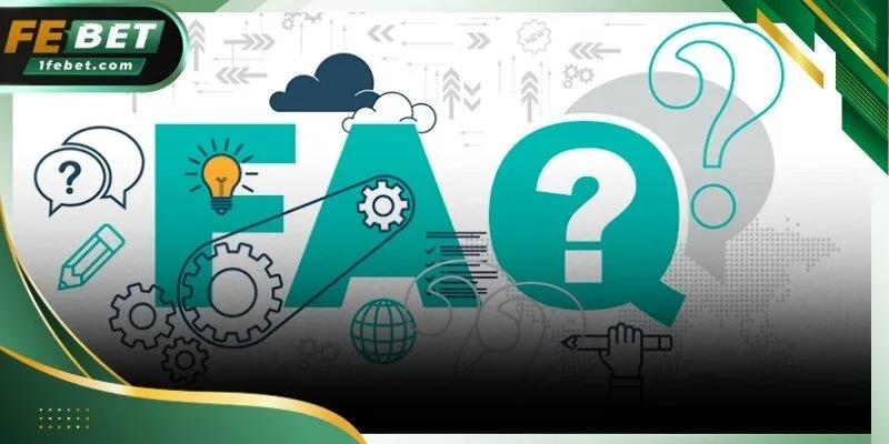Hướng dẫn tài khoản trong mục câu hỏi thường gặp febet